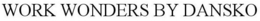WORK WONDERS BY DANSKO trademark