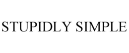 STUPIDLY SIMPLE trademark