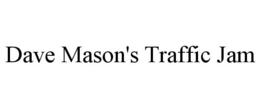 DAVE MASON'S TRAFFIC JAM trademark