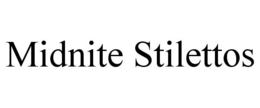 MIDNITE STILETTOS trademark