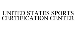 UNITED STATES SPORTS CERTIFICATION CENTER trademark
