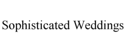 SOPHISTICATED WEDDINGS trademark