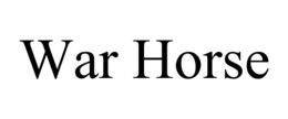 WAR HORSE trademark