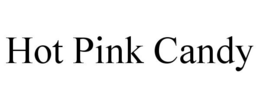 HOT PINK CANDY trademark
