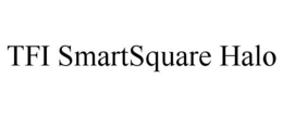 TFI SMARTSQUARE HALO trademark