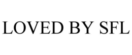 LOVED BY SFL trademark
