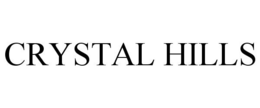 CRYSTAL HILLS trademark