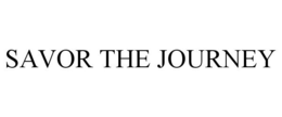 SAVOR THE JOURNEY trademark