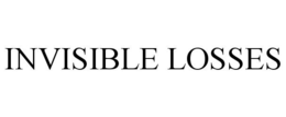INVISIBLE LOSSES trademark