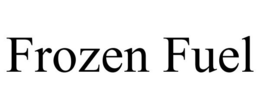 FROZEN FUEL trademark