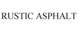 RUSTIC ASPHALT trademark