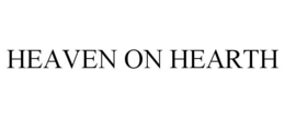 HEAVEN ON HEARTH trademark