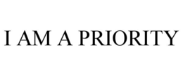 I AM A PRIORITY trademark