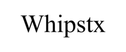 WHIPSTX trademark