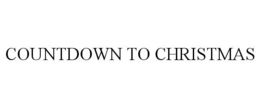 COUNTDOWN TO CHRISTMAS trademark