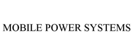 MOBILE POWER SYSTEMS trademark