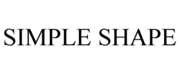 SIMPLE SHAPE trademark
