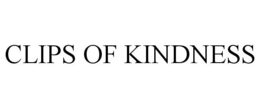CLIPS OF KINDNESS trademark