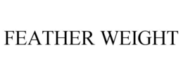 FEATHER WEIGHT trademark