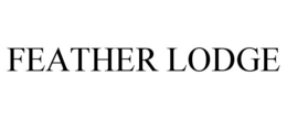FEATHER LODGE trademark