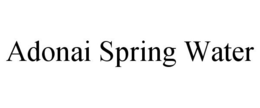 ADONAI SPRING WATER trademark