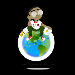 D.U.M (DON'T UNDERESTIMATE ME) trademark