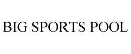 BIG SPORTS POOL trademark
