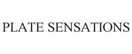 PLATE SENSATIONS trademark
