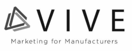 VIVE MARKETING FOR MANUFACTURERS trademark