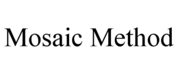 MOSAIC METHOD trademark