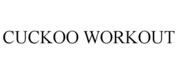 CUCKOO WORKOUT trademark