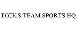 DICK'S TEAM SPORTS HQ trademark