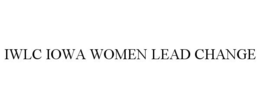 IWLC IOWA WOMEN LEAD CHANGE trademark
