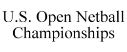 U.S. OPEN NETBALL CHAMPIONSHIPS trademark