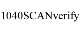 1040SCANVERIFY trademark