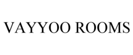 VAYYOO ROOMS trademark