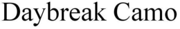 DAYBREAK CAMO trademark
