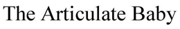 THE ARTICULATE BABY trademark