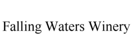FALLING WATERS WINERY trademark