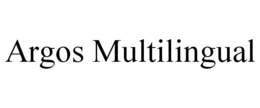 ARGOS MULTILINGUAL trademark