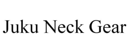 JUKU NECK GEAR trademark