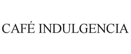 CAFÉ INDULGENCIA trademark