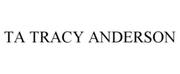 TA TRACY ANDERSON trademark