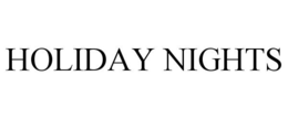 HOLIDAY NIGHTS trademark