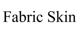 FABRIC SKIN trademark
