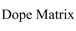 DOPE MATRIX trademark