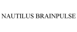 NAUTILUS BRAINPULSE trademark