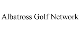 ALBATROSS GOLF NETWORK trademark