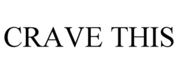 CRAVE THIS trademark