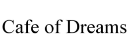 CAFE OF DREAMS trademark